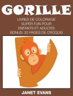Gorille di Janet Evans edito da Speedy Publishing LLC