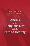 Risks and Derivatives of Religious Life di Dom Dysmus de Lassus edito da SOPHIA INST PR