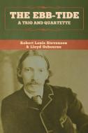 The Ebb-Tide di Robert Louis Stevenson, Lloyd Osbourne edito da Bibliotech Press