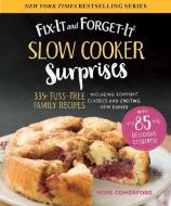 Fix-It and Forget-It Slow Cooker Surprises: 335+ Fuss-Free Family Recipes Including Comfort Classics and Exciting New Di di Hope Comerford edito da GOOD BOOKS