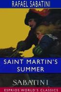 Saint Martin's Summer Esprios Classics di RAFAEL SABATINI edito da Lightning Source Uk Ltd