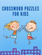 Crossword Puzzles for Kids di Lena Bidden edito da MADALINA GHEORGHICA