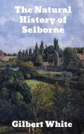 The Natural History of Selborne di Gilbert White edito da Binker North