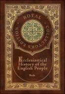 Ecclesiastical History of the English People (Royal Collector's Edition) (Case Laminate Hardcover with Jacket) di Bede edito da ROYAL CLASSICS