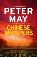 Chinese Whispers di Peter May edito da Quercus Publishing Plc