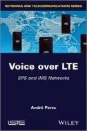 Voice over LTE di Perez edito da John Wiley & Sons