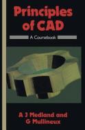 Principles of CAD di A. J. Medland edito da Springer US