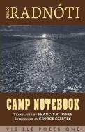 Camp Notebook di Miklos Radnoti edito da Arc Publications