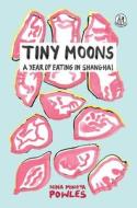Tiny Moons di Nina Mingya Powles edito da Emma Press, The