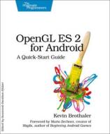 OpenGL ES 2 for Android di Kevin Brothaler edito da The Pragmatic Programmers