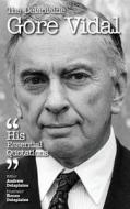 Delaplaine Gore Vidal - His Essential Quotations di Andrew Delaplaine edito da Gramercy Park Press