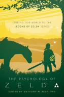 The Psychology of Zelda di Anthony Bean edito da BenBella Books
