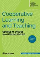Cooperative Learning and Teaching, Second Edition di Harumi Kimura, George M. Jacobs edito da TESOL PR