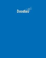 Doodles Journal - Great for Sketching, Doodling or Planning with Cobalt Blue Cov: 100 Pages, Wide Ruled, 8 X 10 Book, Soft Cover di Legacy edito da Createspace Independent Publishing Platform