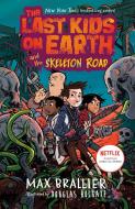 The Last Kids on Earth and the Skeleton Road di Max Brallier edito da VIKING BOOKS FOR YOUNG READERS