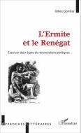 L'Ermite et le Renégat di Gilles Gontier edito da Editions L'Harmattan