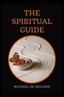 The Spiritual Guide di Michael de Molinos edito da Alicia Editions