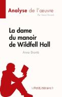 La dame du manoir de Wildfell Hall di Honor Vincent edito da lePetitLitteraire.fr