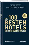 Hotelrating Schweiz 2023/24 di Karl Wild edito da Weber Verlag