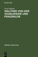Walther von der Vogelweide und Frauenlob di Joerg Schaefer edito da De Gruyter Mouton