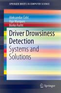 Driver Drowsiness Detection di Aleksandar Colic, Oge Marques, Borko Furht edito da Springer-Verlag GmbH