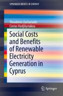 Social Costs And Benefits Of Renewable Electricity Generation In Cyprus di Theodoros Zachariadis, Costas Hadjikyriakou edito da Springer International Publishing Ag