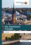 The Stockholm Triangle di P. Nandakumar Warrier edito da Just Fiction Edition