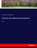 The Works of the Right Reverend Joseph Hall di Joseph Hall, Philip Wynter edito da hansebooks