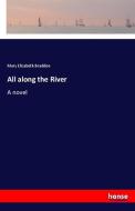 All along the River di Mary Elizabeth Braddon edito da hansebooks
