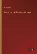 Memoirs of a Professional Lady Nurse di M. Stannard edito da Outlook Verlag