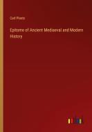 Epitome of Ancient Mediaeval and Modern History di Carl Ploetz edito da Outlook Verlag