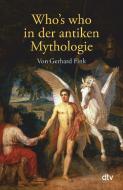 Who's who in der antiken Mythologie di Gerhard Fink edito da dtv Verlagsgesellschaft