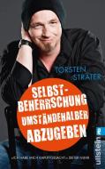 Selbstbeherrschung umständehalber abzugeben di Torsten Sträter edito da Ullstein Taschenbuchvlg.