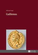 Gallienus di Michael Geiger edito da Peter Lang Gmbh, Internationaler Verlag Der W