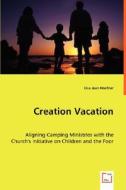 Creation Vacation di Lisa Jean Hoefner edito da VDM Verlag