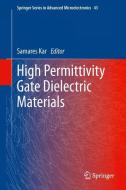 High Permittivity Gate Dielectric Materials edito da Springer Berlin Heidelberg