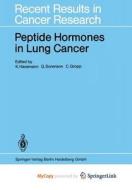 Peptide Hormones In Lung Cancer edito da Springer Nature B.V.