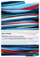 Anlegen einer Personalakte (Unterweisung Bürokaufmann / -frau) di Marco Stöcker edito da GRIN Verlag