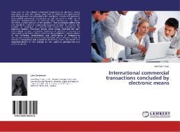 International commercial transactions concluded by electronic means di Lina Olechnovic edito da LAP Lambert Academic Publishing