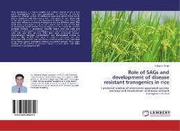 Role of SAGs and development of disease resistant transgenics in rice di Subaran Singh edito da LAP Lambert Academic Publishing