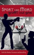 Sport und Mord gesellt sich gern di Mila Roth edito da Books on Demand
