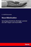 Neue Bibelstudien di G. Adolf Deissmann edito da hansebooks