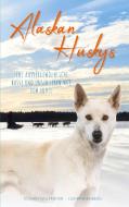 Alaskan Huskys di Eckard Wulfmeyer, Lisa Pannenberg edito da Books on Demand