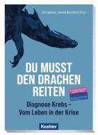 Von Tumorschweinen und Drachenrittern - Wie wir lernten, mit dem zu leben, was ist. di Ute Engelmann, Annette Waschbüsch edito da Koehlers Verlagsgesells.