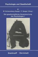 Die gesellschaftliche Verantwortung Der Psychologen 1 edito da Steinkopff Dr. Dietrich V