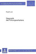 Diagnostik des Führungsverhaltens di Rudolf Luhr edito da Lang, Peter GmbH