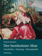 Der Isenheimer Altar di Michael Schubert edito da Urachhaus/Geistesleben