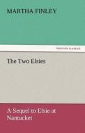 The Two Elsies di Martha Finley edito da tredition GmbH