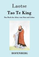 Tao Te King / Dao De Jing di Laozi (Laotse) edito da Hofenberg