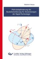 Mehrzieloptimierung der Bauteilorientierung für Anwendungen der Rapid-Technologie di Stéphane Danjou edito da Cuvillier Verlag